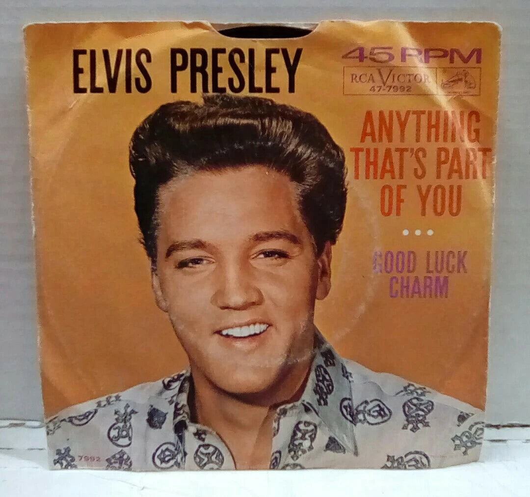 Elvis Presley Good Luck Charm/Anything That's Part Of You 7" Single 47-7992