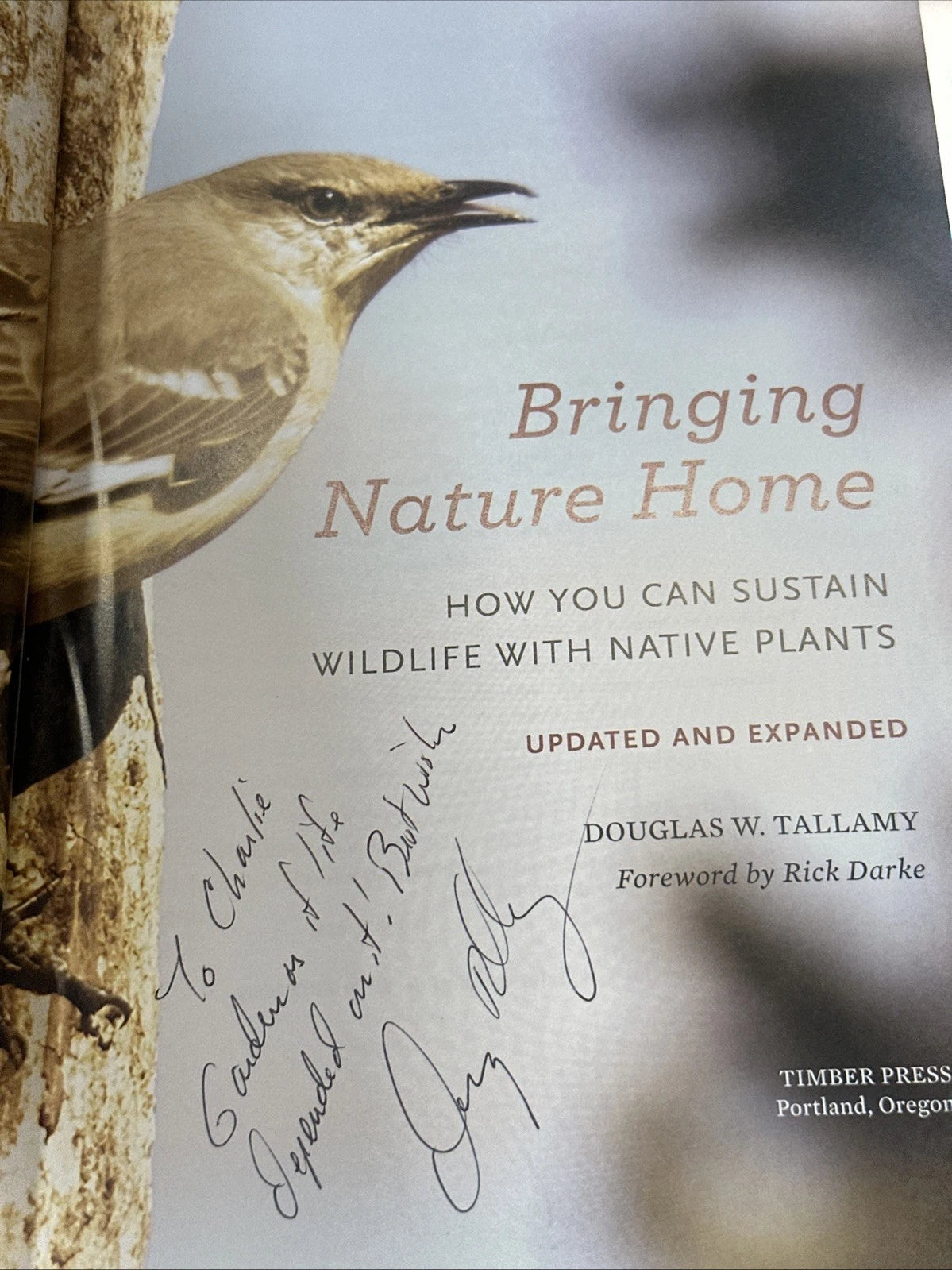SIGNED - Bringing Nature Home : Updated And Expanded by Douglas W. Tallamy