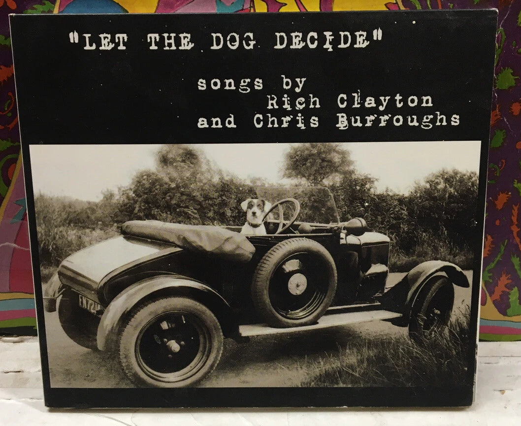 Songs By Rich Clayton And Chris Burroughs Let The Dog Decide CD