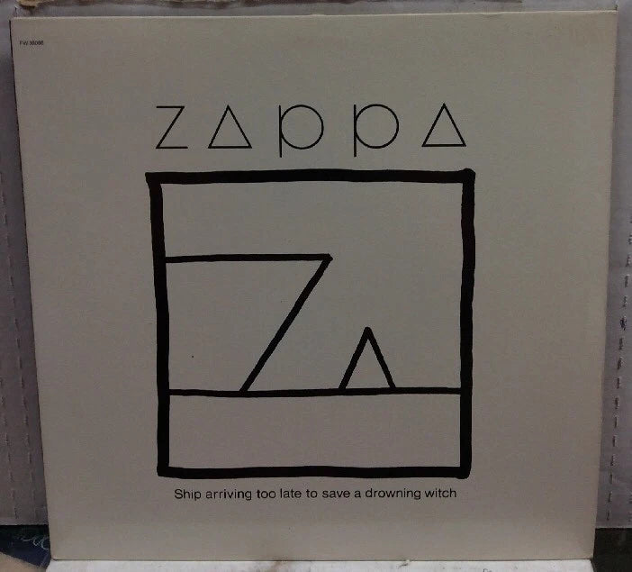 Frank Zappa Ship Arriving Too Late To Save A Drowning Witch Record FW38066