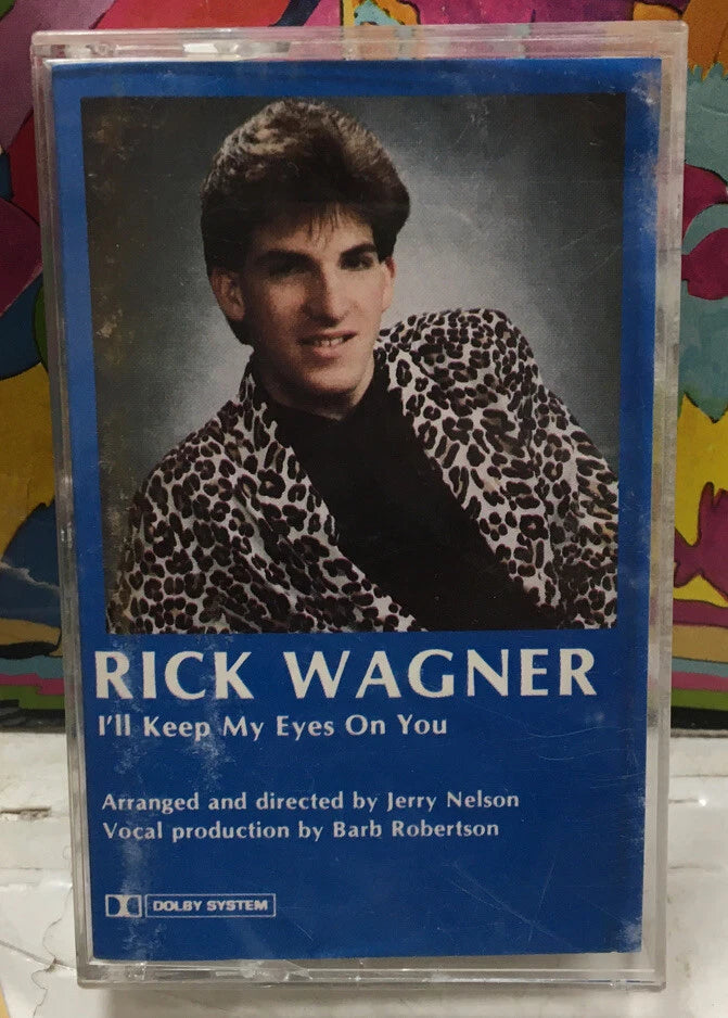 Rick Wagner I’ll Keep My Eyes On You Cassette