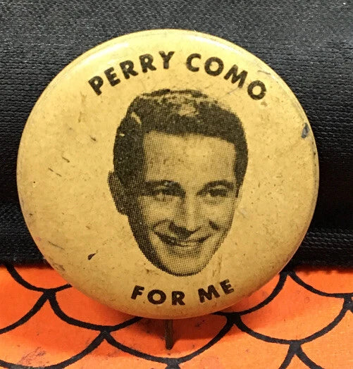 Perry Como For Me Vintage Badge