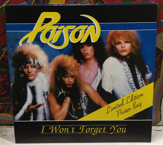 Poison I Won’t Forget You Import 7” Single 5014-7
