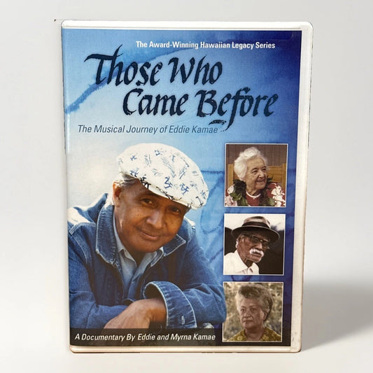 THOSE WHO CAME BEFORE - Eddie Kamae Hawaiian Documentary