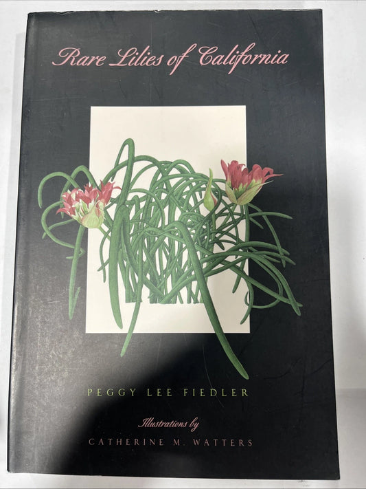 RARE LILIES OF CALIFORNIA (1996) by Peggy Lee Fiedler CNPS Vintage Softcover