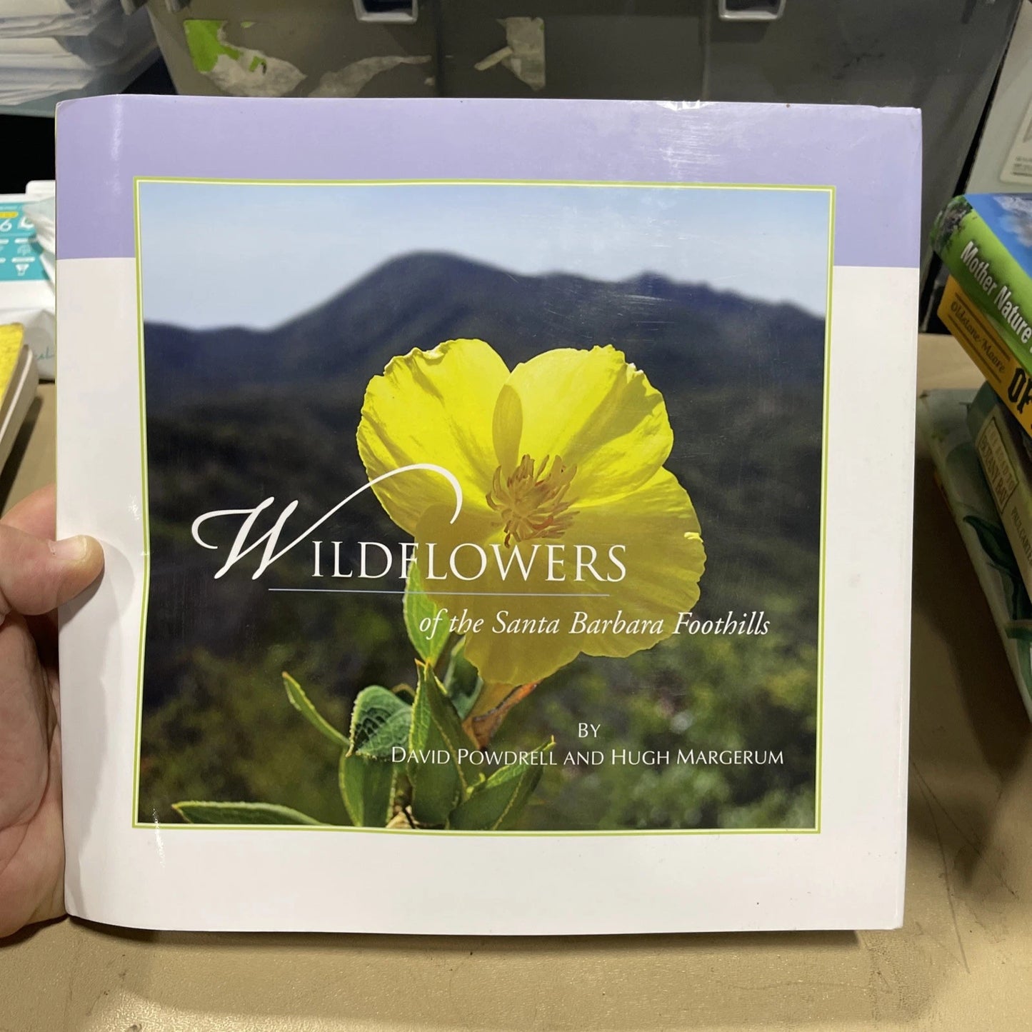 WILDFLOWERS OF THE SANTA BARBARA FOOTHILLS By David Powdrell & Hugh Margerum