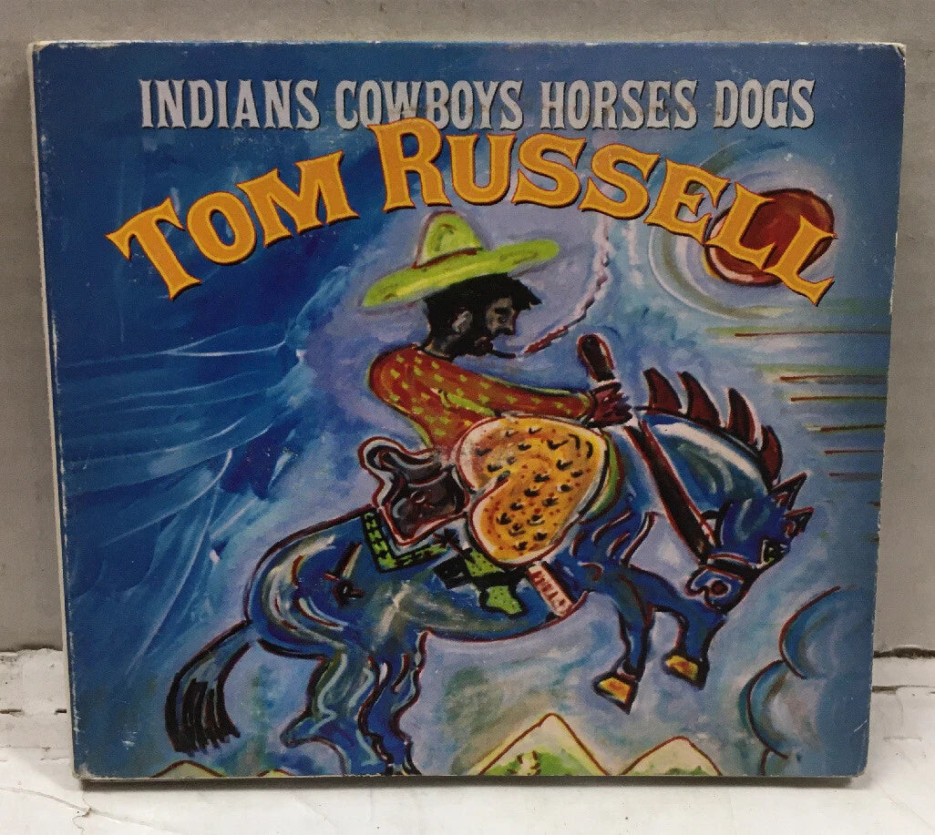 Tom Russell Indians Cowboys Horses Dogs CD