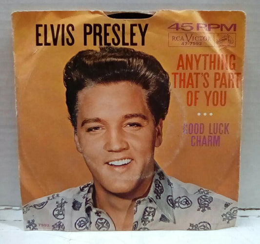 Elvis Presley Good Luck Charm/Anything That's Part Of You 7" Single 47-7992