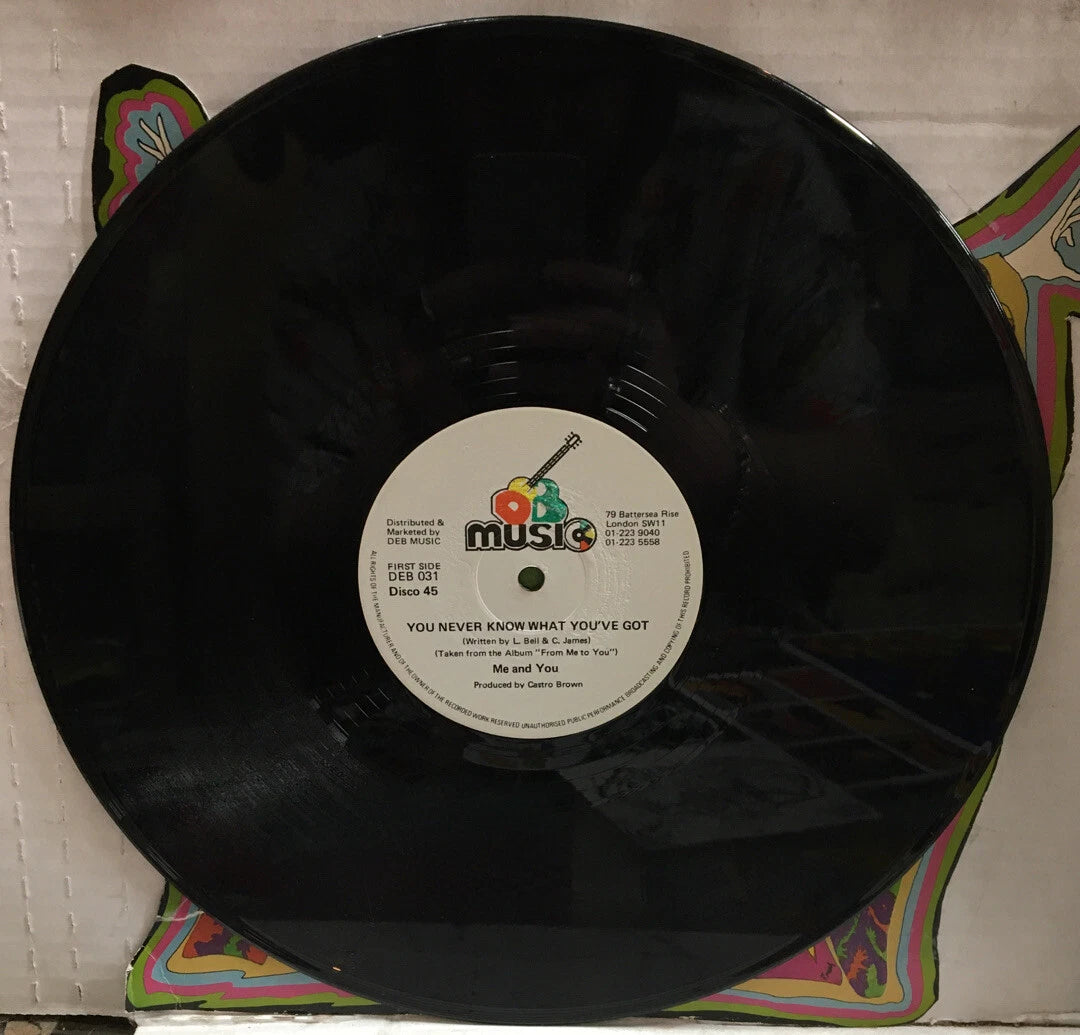 Me And You You Never Know What You’ve Got UK Import 12” DEB031