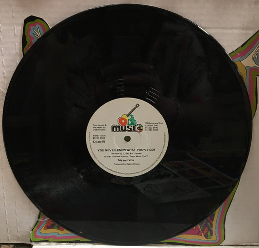 Me And You You Never Know What You’ve Got UK Import 12” DEB031