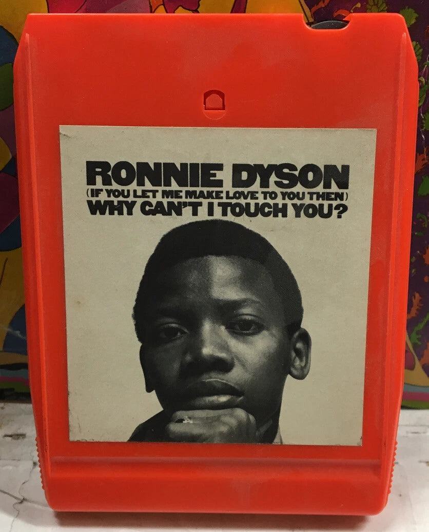 Ronnie Dyson Why Can’t I Touch You? 8 Track