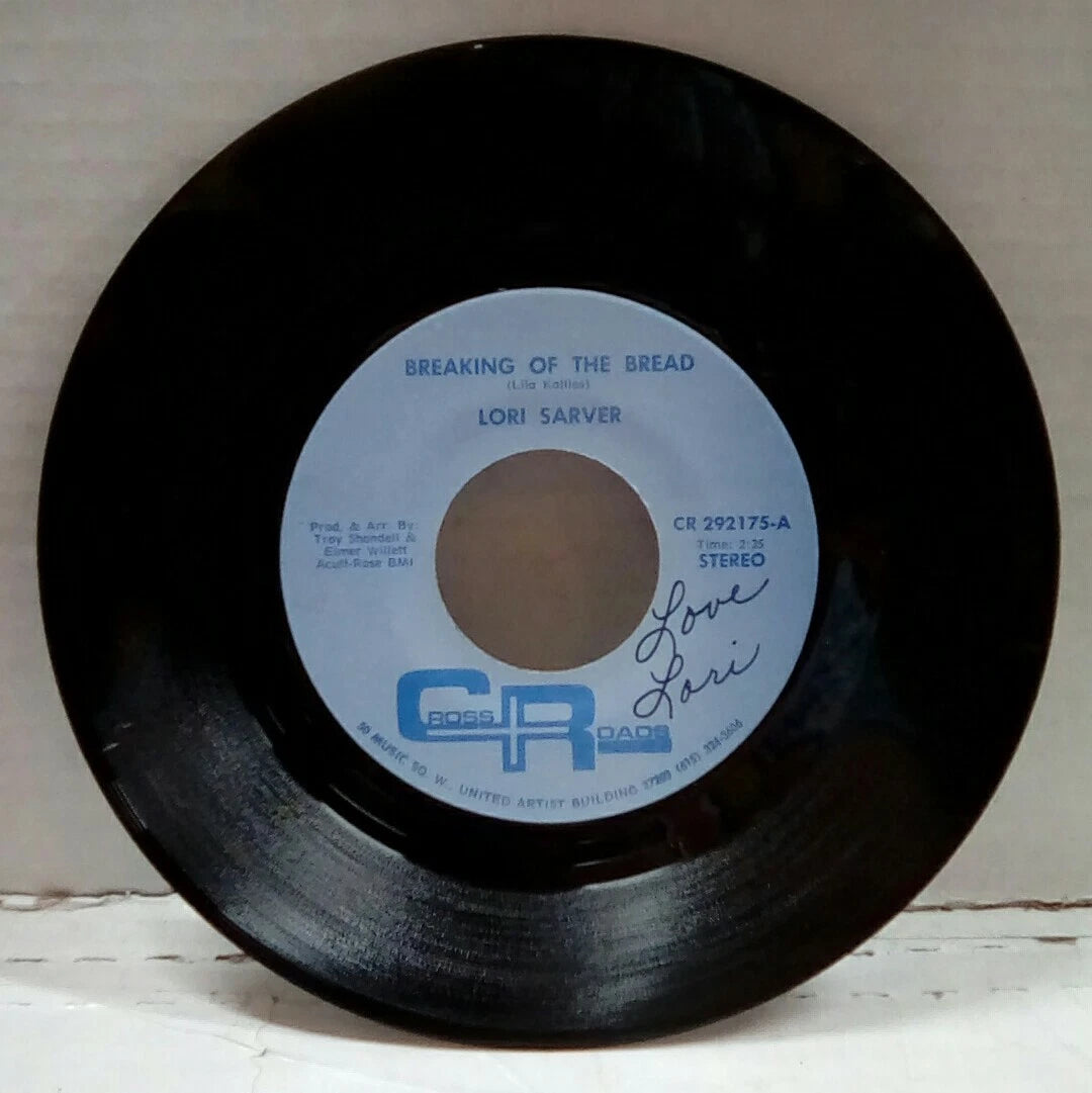 Lori Sarver Breaking Of The Bread/Don't Forget I Still Love You Autographed 7"