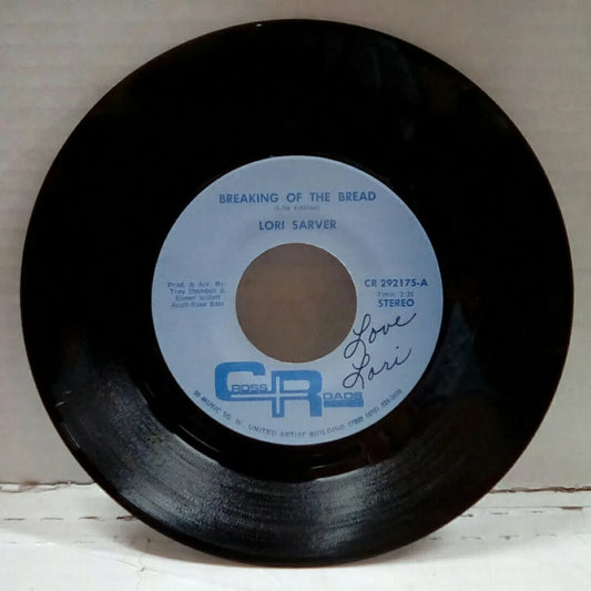 Lori Sarver Breaking Of The Bread/Don't Forget I Still Love You Autographed 7"