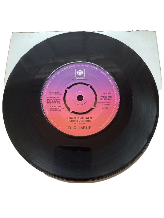 D C LaRUE - CA -THE DRALS - ( Long And Short Versions) - 7" Vinyl - N. Soul