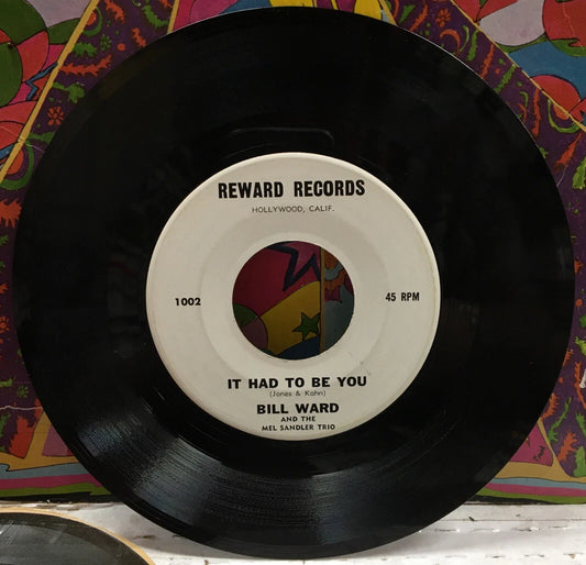 Bill Ward And The Sandler Trio It Had To Be You 7” Single 1002