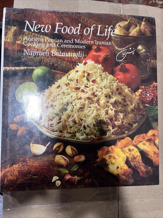 New Food of Life: Ancient Persian & Modern Iranian Cooking Hardcover – Najmieh B