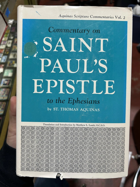 Saint Paul’s Epistle To The Ephesians By St. Thomas Aquinas HC 1966