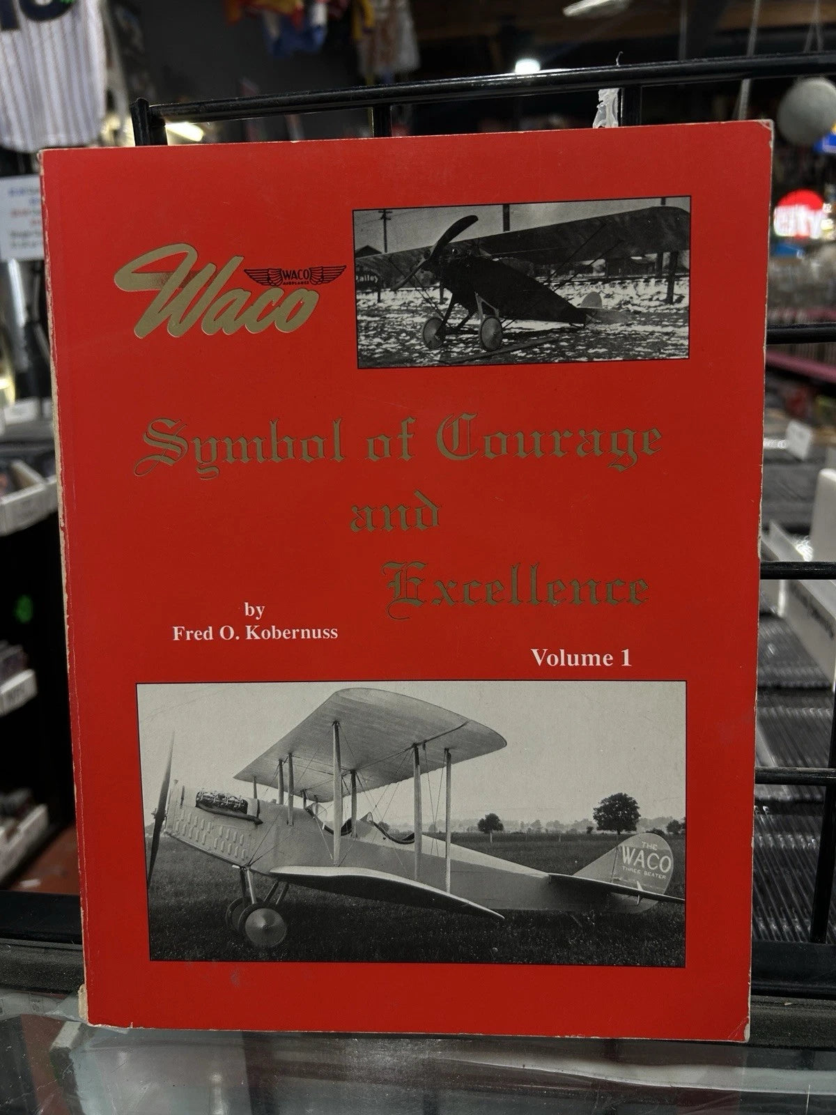 Waco : Symbol of Courage and Excellence by Fred O. Kobernuss (Trade Paperback)