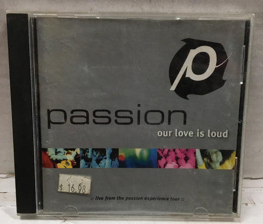 Passion Our Love Is Loud Live From Passion Experienec Tour CD