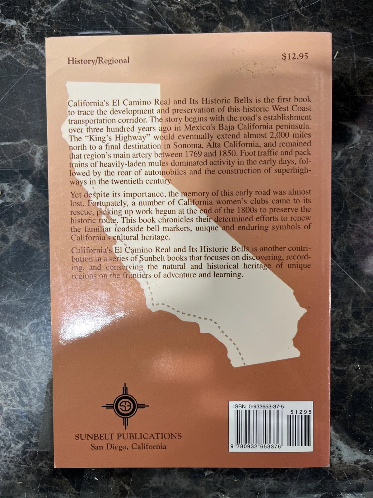 CALIFORNIA'S EL CAMINO REAL AND ITS HISTORIC BELLS By Max Kurillo & Erline M.