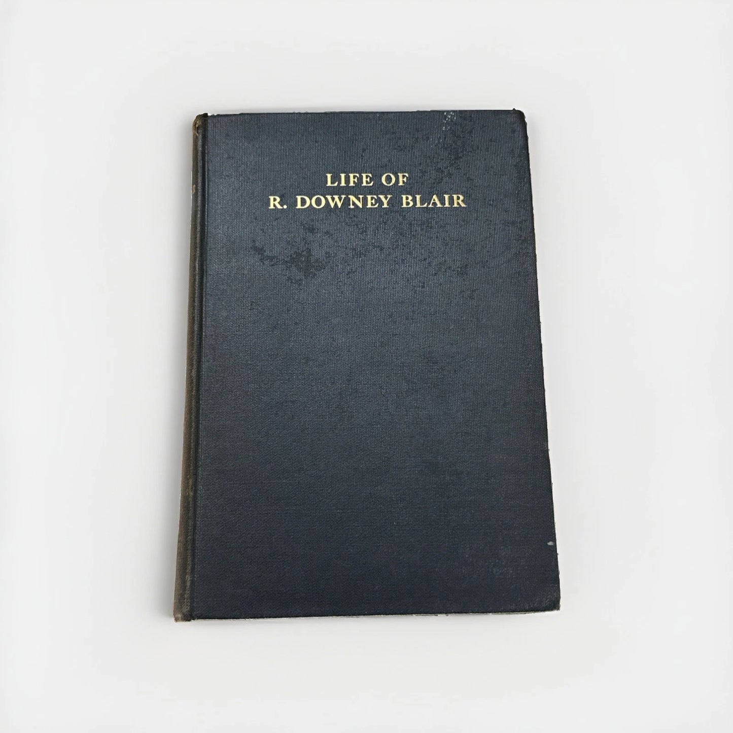 RARE 1908 SIGNED 1st Ed LIFE OF REV R DOWNEY BLAIR Hardcover