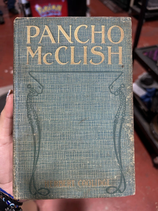 Herbert Coolidge / Pancho McClish 1st Edition 1912