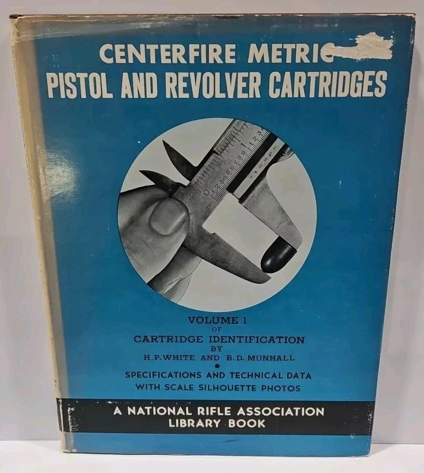 Center Fire Metric Pistol and Revolver Cartridges Volume 1 First Edition