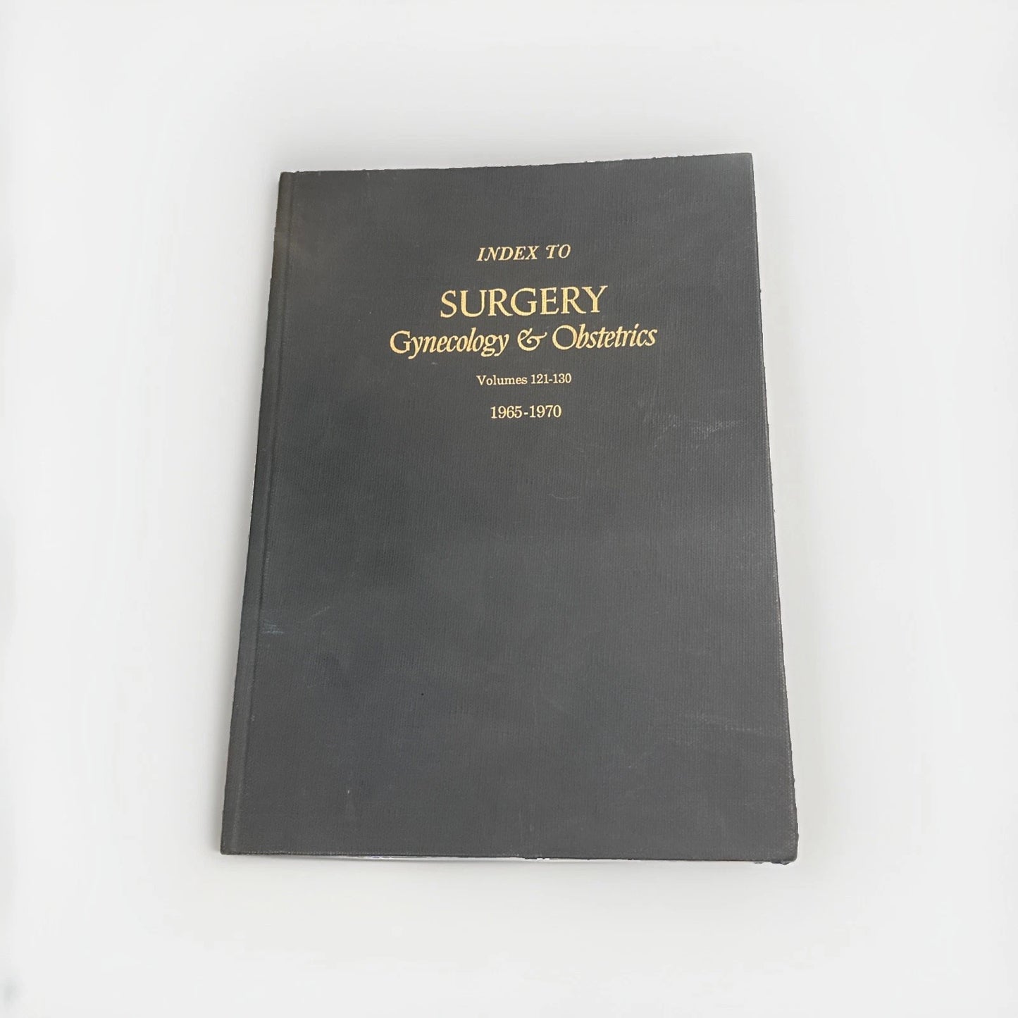 VINTAGE / Index To SURGERY Gynecology & Obstetrics /Vols 121-130 / 1965 - 1970