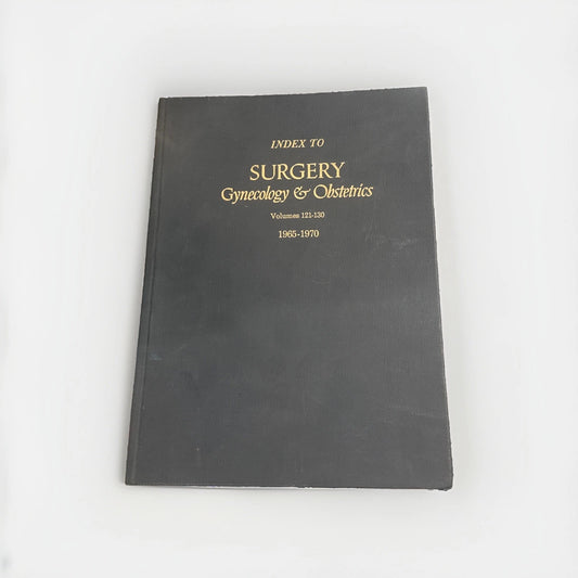 VINTAGE / Index To SURGERY Gynecology & Obstetrics /Vols 121-130 / 1965 - 1970