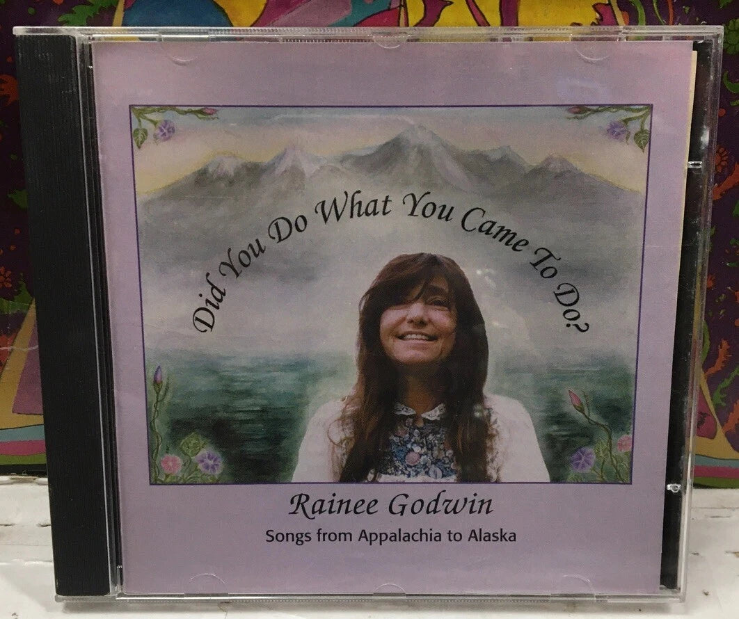 Rainee Godwin Did You Do What You Came To Do? CD
