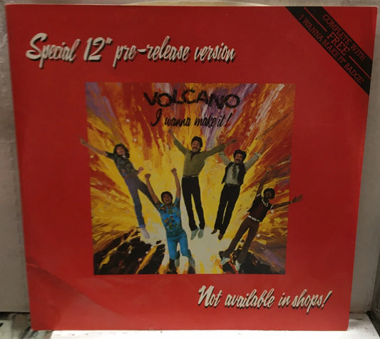 Volcano I Wanna Make It, Yeah I Do 12” UK Import Record LYN10970