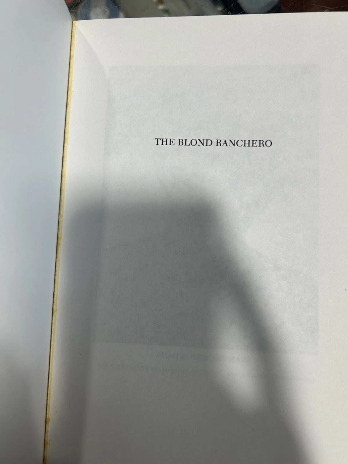THE BLOND RANCHERO MEMORIES OF JUAN FRANCISCO DANA By Rocky And Marie Harrington