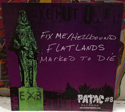 Executioner Fix Me/Hellbound 7” Single #8