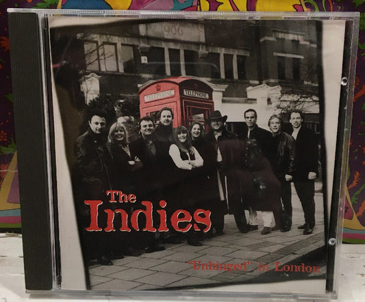 The Indies Unhinged In London CD