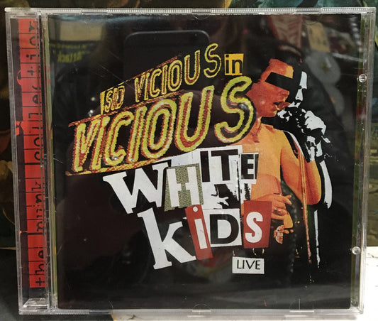Sid Vicious In Vicious White Kids CD