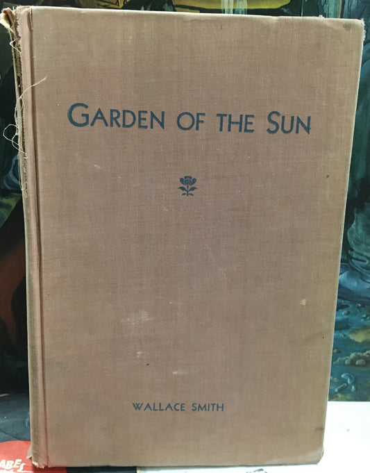 Vintage 1939 Garden Of The Sun Book