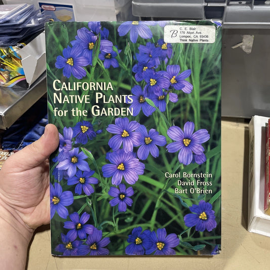 California Native Plants for the Garden by David Fross, Bart O'Brien SIGNED