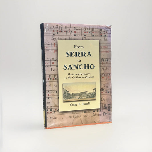 From Serra to Sancho by Craig H. Russell Hardcover Book Signed First Edition
