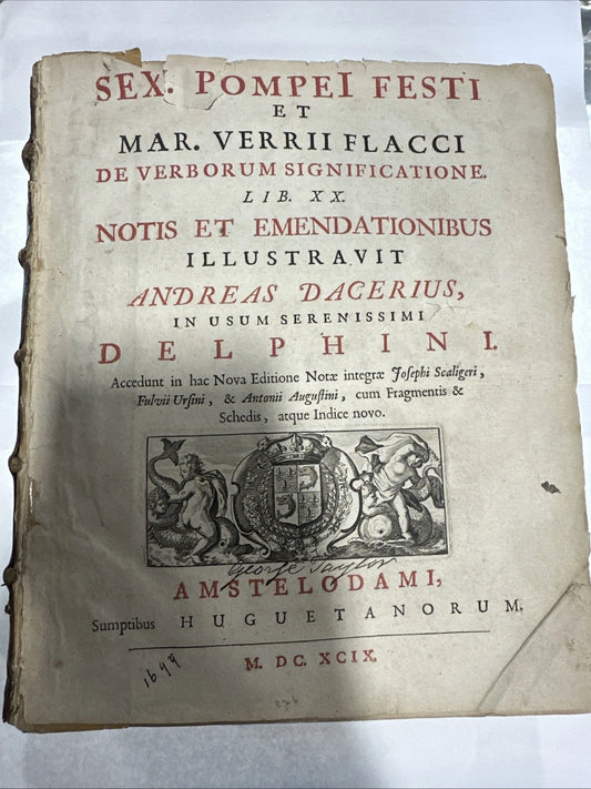 Sextus Pompei Festus & Marcus Flaccus Verrius & André Dacier Amsterdam 1699