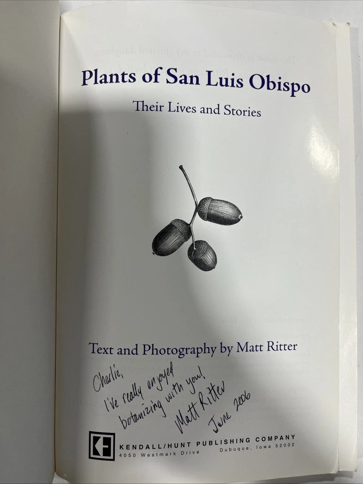 Plants of San Luis Obispo : Their Lives and Stories by Matt Ritter (2006) SIGNED