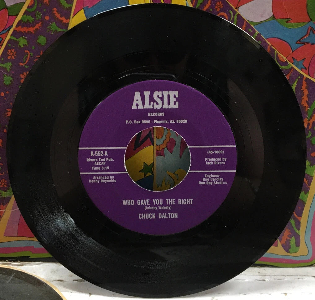 Chuck Dalton Who Gave You The Right 7” Single A-552