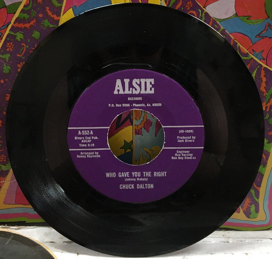 Chuck Dalton Who Gave You The Right 7” Single A-552