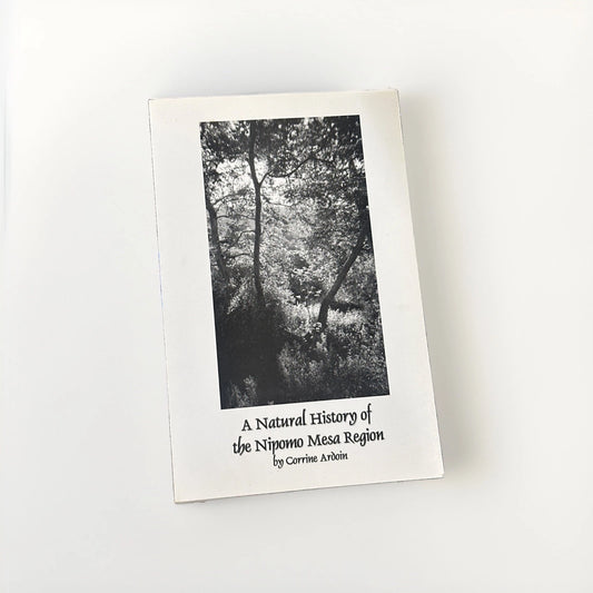 A NATURAL HISTORY OF THE NIPOMO MESA REGION By Corrine Ardoin - AUTOGRAPHED