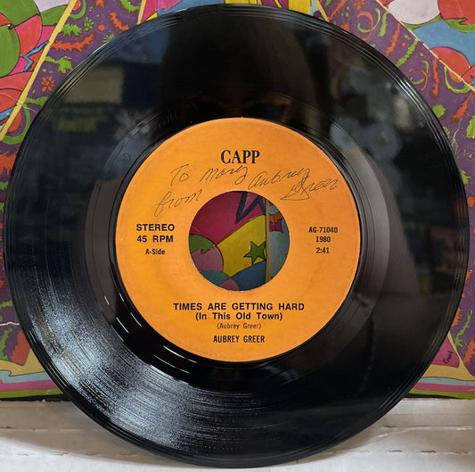 Aubrey Greer Times Are Getting Hard (In This Old Town) 7” Single AG-71040
