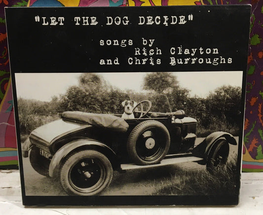 Songs By Rich Clayton And Chris Burroughs Let The Dog Decide CD