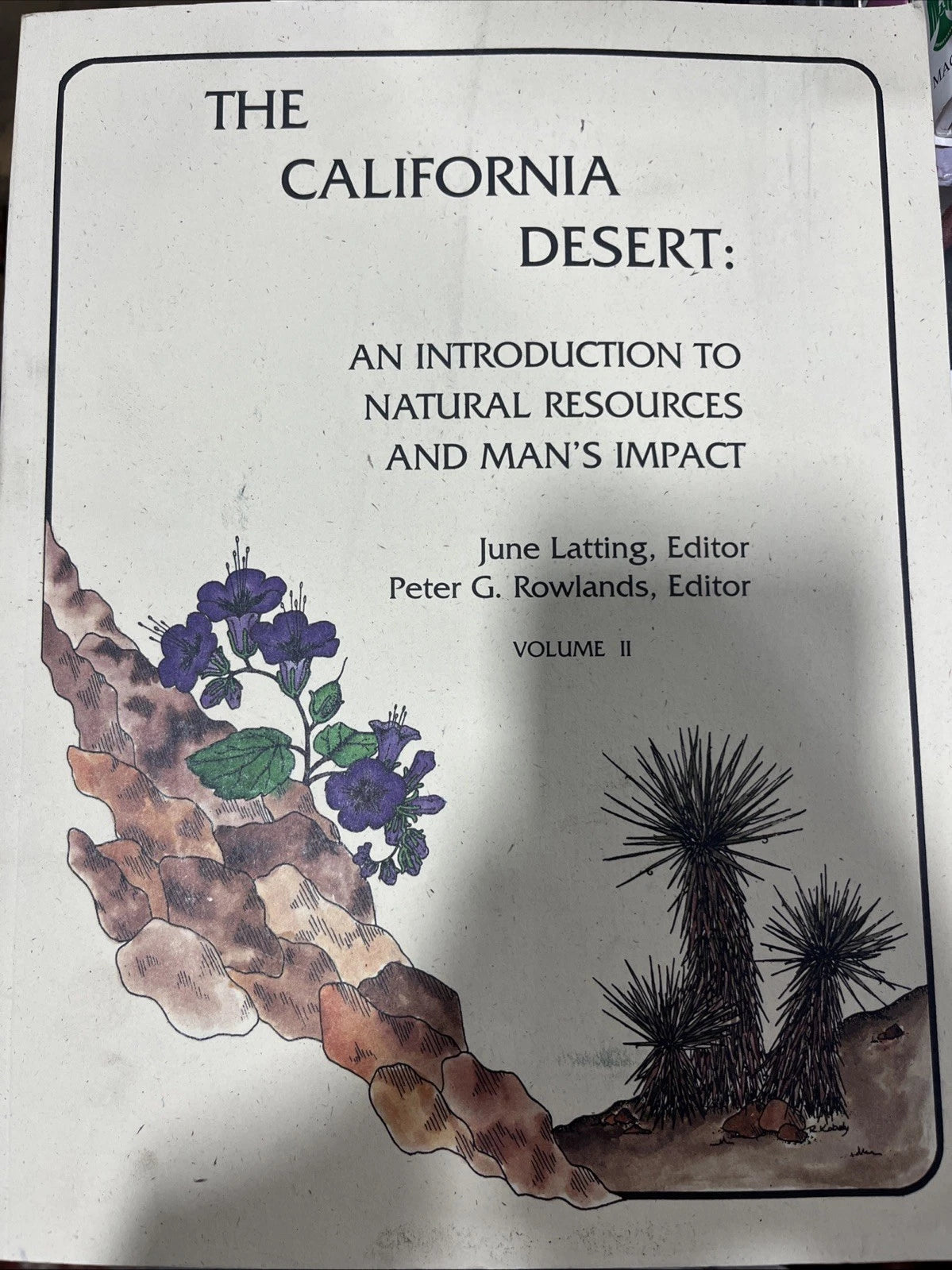 The California Desert | Volume II : Natural Resource & Man’s Impact.