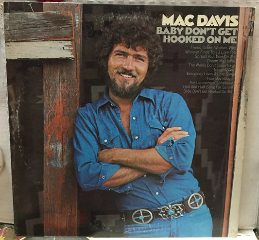 Mac Davis Baby Don’t Get Hooked On Me Record