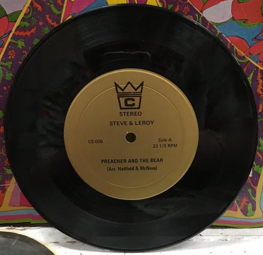 Steve & Leroy Preacher And The Bear/And He Is Mine 7” Single CS-005