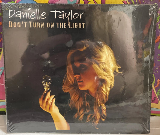 Danielle Taylor Don’t Turn On The Light Sealed CD