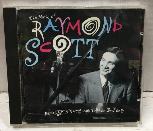 The Music Of Raymond Scott Reckless Nights And Turkish Twilights CD